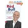 Die Red-Bull-Story. Der unglaubliche Erfolg des Dietrich Mateschitz
