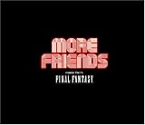 More Friends Music from Final Fantas