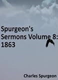 Spurgeons Sermons Volume 8: 1863 New Century Edition with DirectLink Technology 41lWoCak0PL. SL160 Spurgeons Sermons Volume 8: 1863 New Century Edition with DirectLink Technology