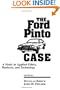 The Ford Pinto Case (Suny Series, Case Studies in Applied Ethics, Technology, & Society)