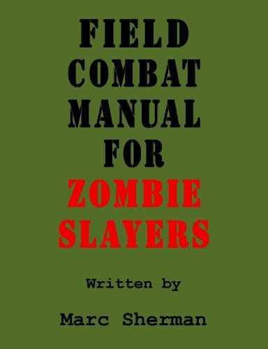 Field Combat Manual for Zombie Slayers