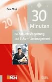 Produkt-Bild: 30 Minuten f&uuml;r Zukunftsforschung und Zukunftsmanagement