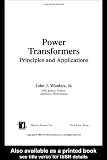 Power Transformers: Principles and Applications (Power Engineering (Willis))