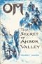 Om the Secret of Ahbor Valley