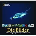 National Geographic: Die Bilder 2012: Mit 12 einzigartigen Fotografien durch 2012