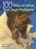 100 Ways to Solve Your Dog’s Problems Reviews