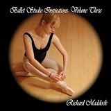 Ballet Studio Inspirations, Vol. 3, Original Piano Compositions for Ballet Class