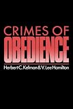 Crimes of Obedience: Toward a Social Psychology of Authority and Responsibility