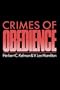 Crimes of Obedience: Toward a Social Psychology of Authority and Responsibility