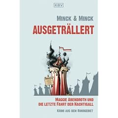 ausgetr�llert: Maggie Abendroth und die letzte Fahrt der Nachtigall