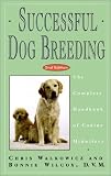 Successful Dog Breeding: The Complete Handbook of Canine Midwifery