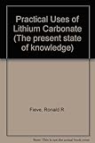 The practical uses of lithium carbonate
