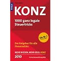 Konz 2010: 1000 ganz legale Steuertricks / Der erfolgreichste Steuerratgeber Deutschlands im 26. Jahr