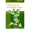 Was tun bei Colitis ulcerosa und Morbus Crohn: Naturheilkunde und Intergrative Medizin