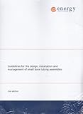 Guidelines for the design, installation and management of small bore tubing assemblies