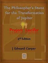 The Philosopher's Stone for the Transformation of Jupiter - Project Lucifer-From Free Kindle Books Library Click to Download Free Kindle Book -> The Philosopher's Stone for the Transformation of Jupiter - Project Lucifer