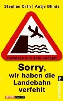 Sorry, wir haben die Landebahn verfehlt: Kurioses aus dem Cockpit
