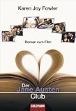 Der Jane Austen Club: Roman zum Film mit Emily Blunt und Kathy Baker, vom Drehbuchautor des  Welterfolgs "Die Geisha"
