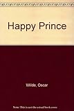 The happy prince : a fairy tale