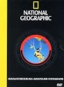 National Geographic - Herausforderung Abenteuer: Fotografie