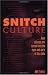 Snitch Culture: How Citizens are Turned into the Eyes and Ears of the State