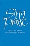 Sing praise : hymns and songs for refreshing worship