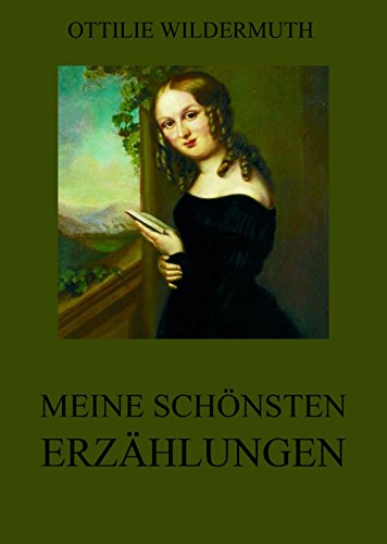 Meine schönsten Erzählungen: Vollständige Ausgabe (German Edition)