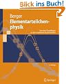 Elementarteilchenphysik: Von den Grundlagen zu den modernen Experimenten (Springer-Lehrbuch)
