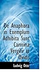 De Anaphora in Exemplum Adhibita Sunt Carmina Vergilii Et Ovidii