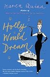 Holly Would Dream