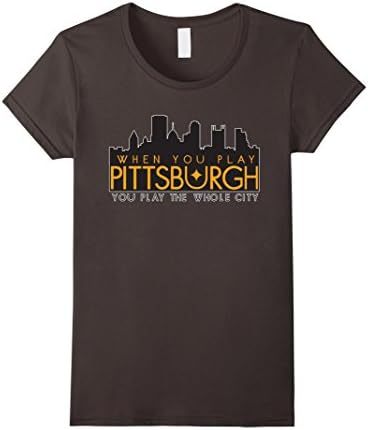 Women's When you play Pittburgh you play the whole city shirt Small Asphalt