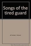 Songs of the tired guard
