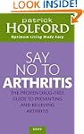 Say No To Arthritis: The proven drug...