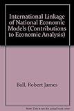 The international linkage of national economic models