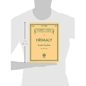 Hrimaly - Scale Studies for Violin: Violin Method (Schirmer's Library of Musical Classics, Volume 842)