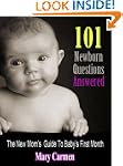 101 Newborn Questions Answered: The N...