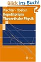 Repetitorium Theoretische Physik (Springer-Lehrbuch)