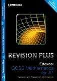 Revision Plus GCSE Edexcel Maths for A* Revision Guide: For Courses Starting 2010 and Later
