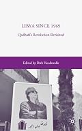 Libya since 1969: Qadhafi's Revolution Revisited