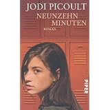 Neunzehn Minuten: Romanvon "Jodi Picoult"