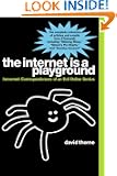 The Internet is a Playground: Irreverent Correspondences of an Evil Online Genius