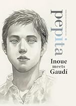 Pepita: Takehiko Inoue Meets Gaudi Pepita: Takehiko Inoue Meets Gaudi