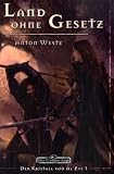 Das Schwarze Auge - Land ohne Gesetz: Der Kristall von Al Zul 1/5 - DSA-Roman