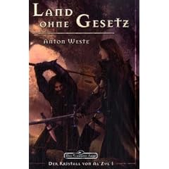 Das Schwarze Auge - Land ohne Gesetz: Der Kristall von Al'Zul 1/5 - DSA-Roman