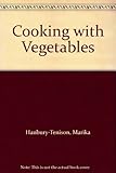Cooking with vegetables : original recipes