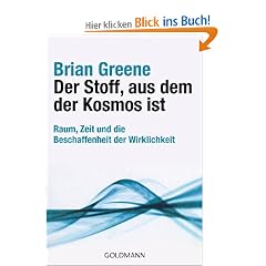 Der Stoff, aus dem der Kosmos ist: Raum, Zeit und die Beschaffenheit der Wirklichkeit