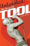 Read Unleashed: The Story of Tool (Omnibus Press Presents) on-line