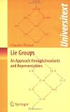 Lie Groups: An Approach through Invariants and Representations (Universitext)