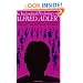 The Individual Psychology of Alfred Adler: A Systematic Presentation in Selections from His Writings