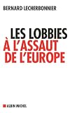 Revue Albin Michel  / Les Lobbies à l'assaut de l'Europe